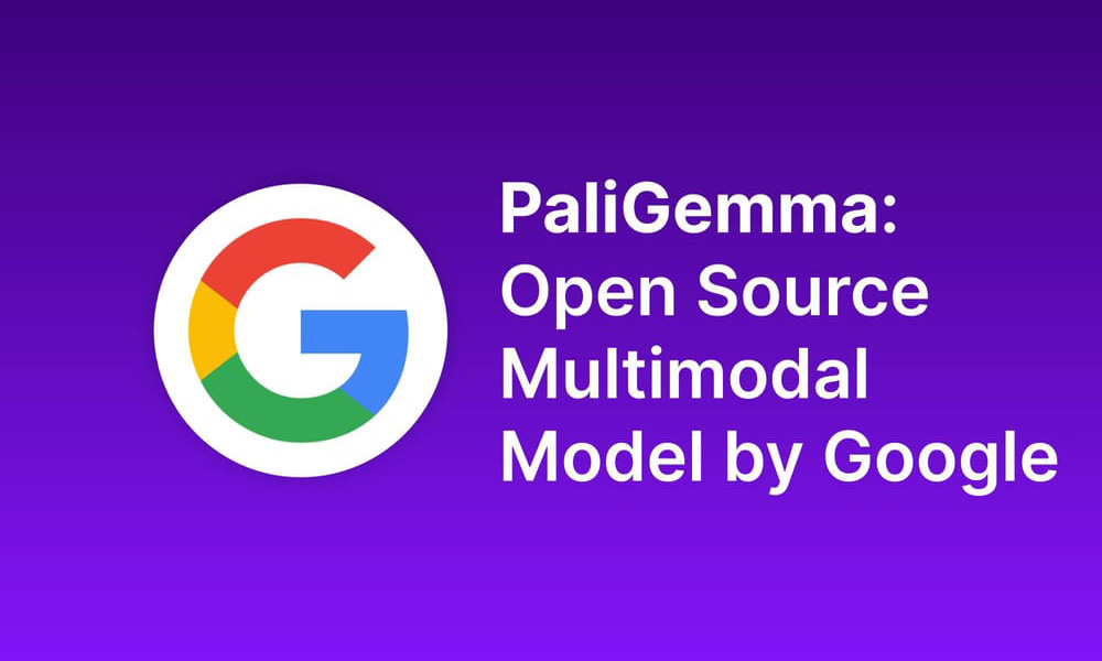 PaliGemma：Google推出的开源视觉语言模型